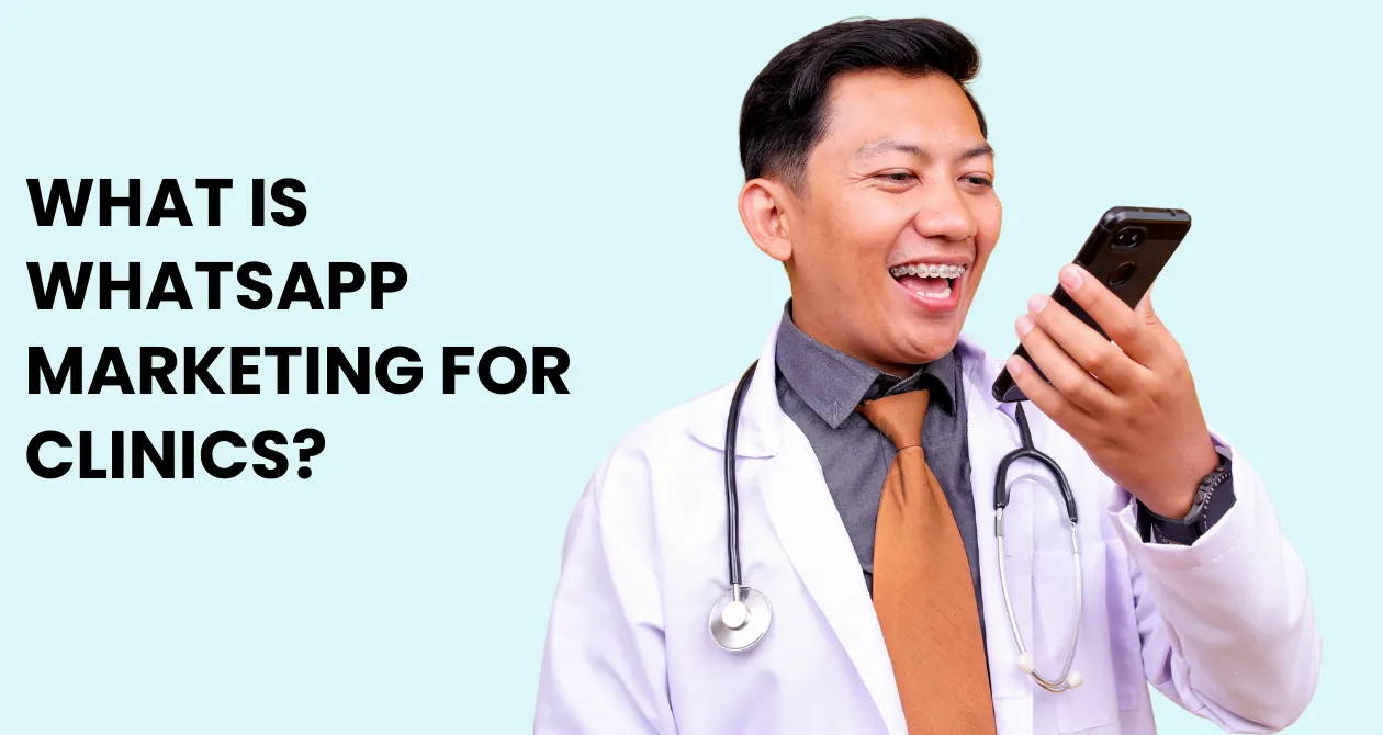 WhatsApp Marketing for Clinics